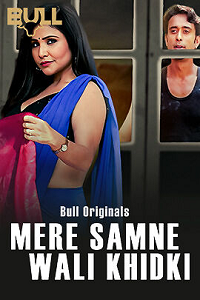 Download [18+] Mere Samne Wali Khidki (2024) S01 {Episode 1 Added} Hindi BullApp WEB Series 720p WEB-DL